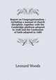 Report on Congregationalism : including a manual of church discipline, together with the Cambridge platform adopted in 1648 and the Confession of faith adopted in 1680, Woods, Leonard 