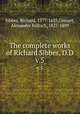 The complete works of Richard Sibbes, D.D.. v.5, Sibbes, Richard, 1577-1635,Grosart, Alexander Balloch, 1827-1899 