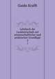 Lehrbuch der Landwirtschaft auf wissenschaftlicher und praktischer Grundlage. 2, Guido Krafft 