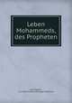Leben Mohammeds, des Propheten, Jean Gagnier , Christian Friedrich Rudolph Vetterlein 