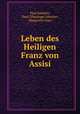 Leben des Heiligen Franz von Assisi, Paul Sabatier, Paul (Theologe) Sabatier , Margarete Lisco 