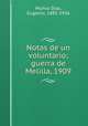 Notas de un voluntario; guerra de Melilla, 1909, Munoz Diaz 