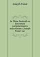 Le 38me fauteuil ou Souvenirs parlementaires microforme / Joseph Tasse: ou ., Joseph Tasse 