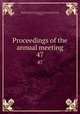 Proceedings of the annual meeting. 47, American Pharmaceutical Association,National Pharmaceutical Convention, Philadelphia, 1852,Convention of Pharmaceutists and Druggists, New York, 1851. Minutes 