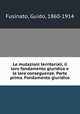 Le mutazioni territoriali, il loro fondamento giuridico e le loro conseguenze. Parte prima. Fondamento giuridico, Fusinato, Guido, 1860-1914 