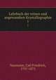 Lehrbuch der reinen und angewandten Krystallographie. 1, Naumann, Carl Friedrich, 1797-1873 