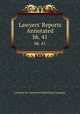 Lawyers` Reports Annotated. bk. 41, Lawyers Co-operative Publishing Company 