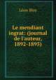 Le mendiant ingrat: (journal de l