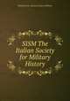 SISM The Italian Society for Military History, SISM Societa Italiana di Storia Militare 