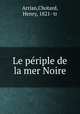Le pe?riple de la mer Noire, Arrian,Chotard, Henry, 1821- tr 