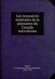 Les ressources minerales de la puissance du Canada microforme, Small, H. Beaumont (Henry Beaumont), 1832-1919 