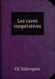 Les caves cooperatives, Ch. Tallavignes 