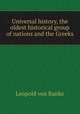 Universal history, the oldest historical group of nations and the Greeks, Leopold von Ranke 