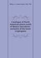 Catalogue of North American plants north of Mexico microform : exclusive of the lower cryptogams, Heller, A. A. (Amos Arthur), 1867-1944 