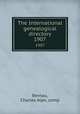 The International genealogical directory. 1907, Bernau, Charles Alan, comp 