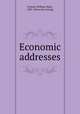 Economic addresses, Folwell, William Watts, 1833- [from old catalog] 