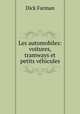 Les automobiles: voitures, tramways et petits vehicules, Dick Farman 