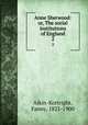 Anne Sherwood: or, The social institutions of England. 2, Aikin-Kortright, Fanny, 1821-1900 