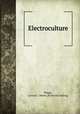 Electroculture, Briggs, Lyman J. & others. [from old catalog] 