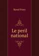 Le peril national, Raoul Frary 