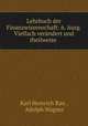 Lehrbuch der Finanzwissenschaft: 6. Ausg. Vielfach verandert und theilweise ., Karl Heinrich Rau , Adolph Wagner 