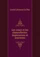 Les cours et les chancelleries: impressions et souvenirs, Louis Leouzon le Duc 