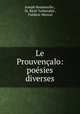 Le Prouvencalo: poesies diverses, Joseph Roumanille 