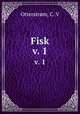 Fisk. v. 1, C.V. Otterstrom 