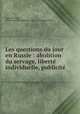 Les questions du jour en Russie : abolition du servage, liberte? individuelle, publicite?, Olguerdovitch, 19th cent,Yudin Collection (Library of Congress) DLC 
