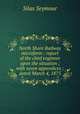 North Shore Railway microform : report of the chief engineer upon the situation ; with seven appendices ; dated March 4, 1875, Silas Seymour 