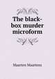 The black-box murder microform, Maartens Maarten 