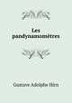 Les pandynamometres, Gustave Adolphe Hirn 
