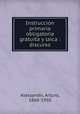 Instruccin primaria obligatoria gratuita y laica : discurso, Alessandri, Arturo, 1868-1950 
