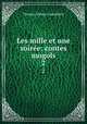 Les mille et une soire: contes mogols. 2, Thomas-Simon Gueullette 