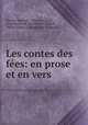 Les contes des fees: en prose et en vers, Charles Perrault 