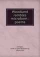 Woodland rambles microform : poems, Lanigan, John A. (John Adolphus), 1854-1919 