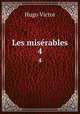 Les misrables.. 4, Victor Hugo 