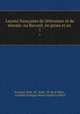 Lecons francaises de litterature et de morale: ou Recueil, en prose et en ., Francois Noel 