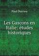 Les Gascons en Italie: etudes historiques, Paul Durrieu 