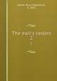 The earl`s cedars. 2, Kettle, Rosa Mackenzie, d. 1895 
