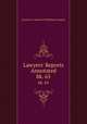 Lawyers` Reports Annotated. bk. 65, Lawyers Co-operative Publishing Company 