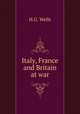 Italy, France and Britain at war, H.G. Wells 