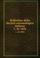Bollettino della Societ entomologica italiana. v. 24 1892, Societa entomologica italiana 