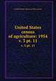United States census of agriculture: 1954. v. 3 pt. 11, United States. Bureau of the Census 