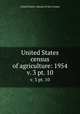 United States census of agriculture: 1954. v. 3 pt. 10, United States. Bureau of the Census 
