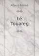 Le Touareg, Albert Ferme 