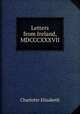 Letters from Ireland, MDCCCXXXVII, Elizabeth Charlotte 