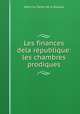 Les finances dela republique: les chambres prodiques, Henri le Tresor de la Rocque 