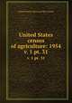 United States census of agriculture: 1954. v. 1 pt. 31, United States. Bureau of the Census 