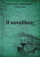 Il novellino;, Masuccio, Salernitano, 15th cent 